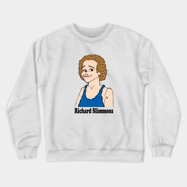 RICHARD SIMMONS FAN ART Crewneck Sweatshirt by cartoonistguy